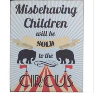 Misbehaving children circus vintage look wooden sign