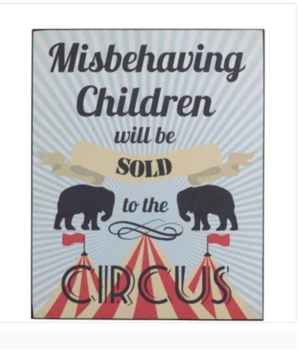 Misbehaving children circus vintage look wooden sign